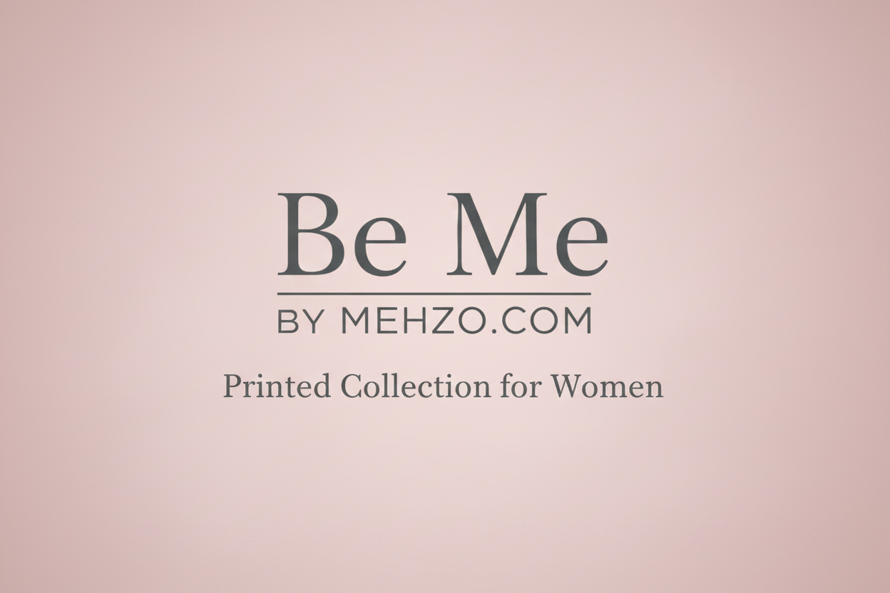 BE ME by MEHZO.com PRINTED COLLECTION FOR WOMEN
