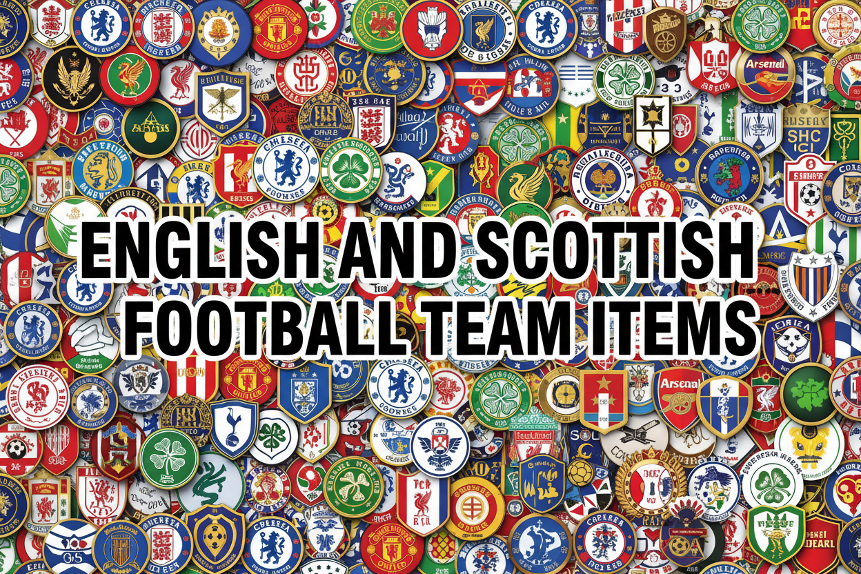 ENGLISH AND SCOTTISH FOOTBALL TEAM ITEMS