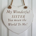 MY WONDERFUL SISTER YOU MEAN THE WORLD TO ME! CHIC SHABBY WHITE HEART SIGN