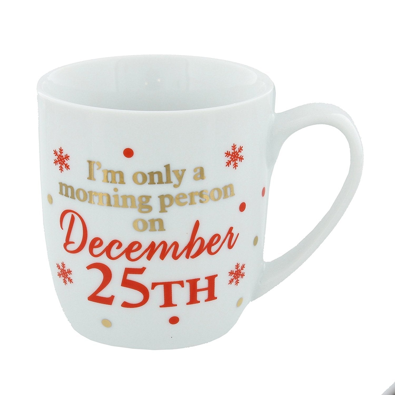 I'm only a morning person on December 25th Christmas China Mug