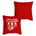 Love You as much as You Love Liverpool - 45cm Cushion