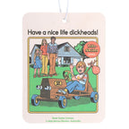 Have a Nice Life Vanilla Air Freshener by Steven Rhodes