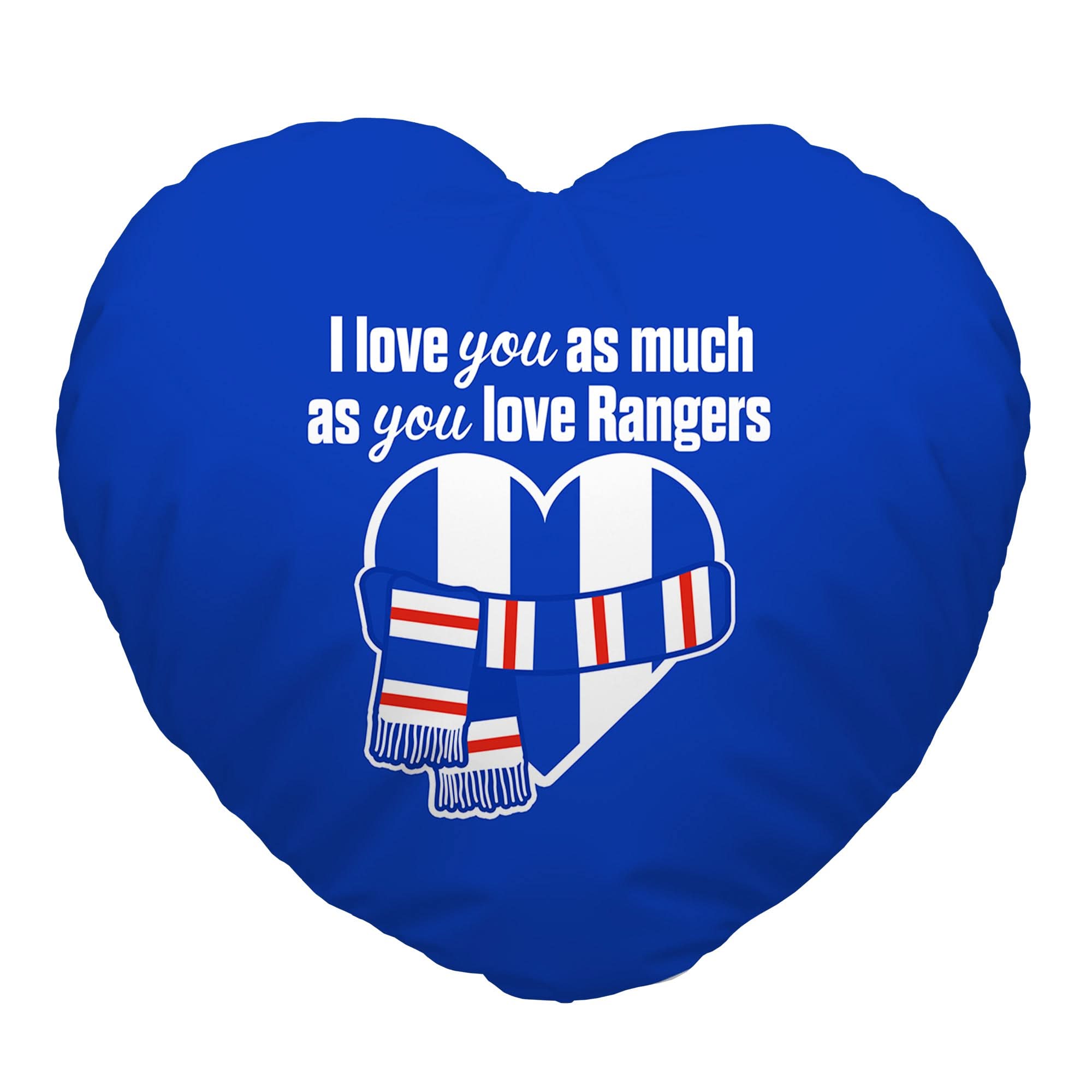 Love You as much as You Love Rangers - Heart Shaped Cushion