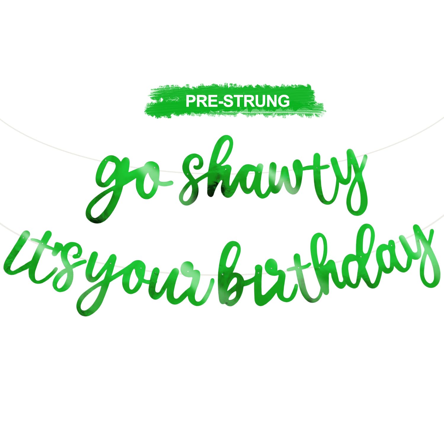BEISHIDA Double-Sided Green Go Shawty Birthday Banner – 11.4ft, Pre-Strung, No DIY, Glitter Hip Hop Theme