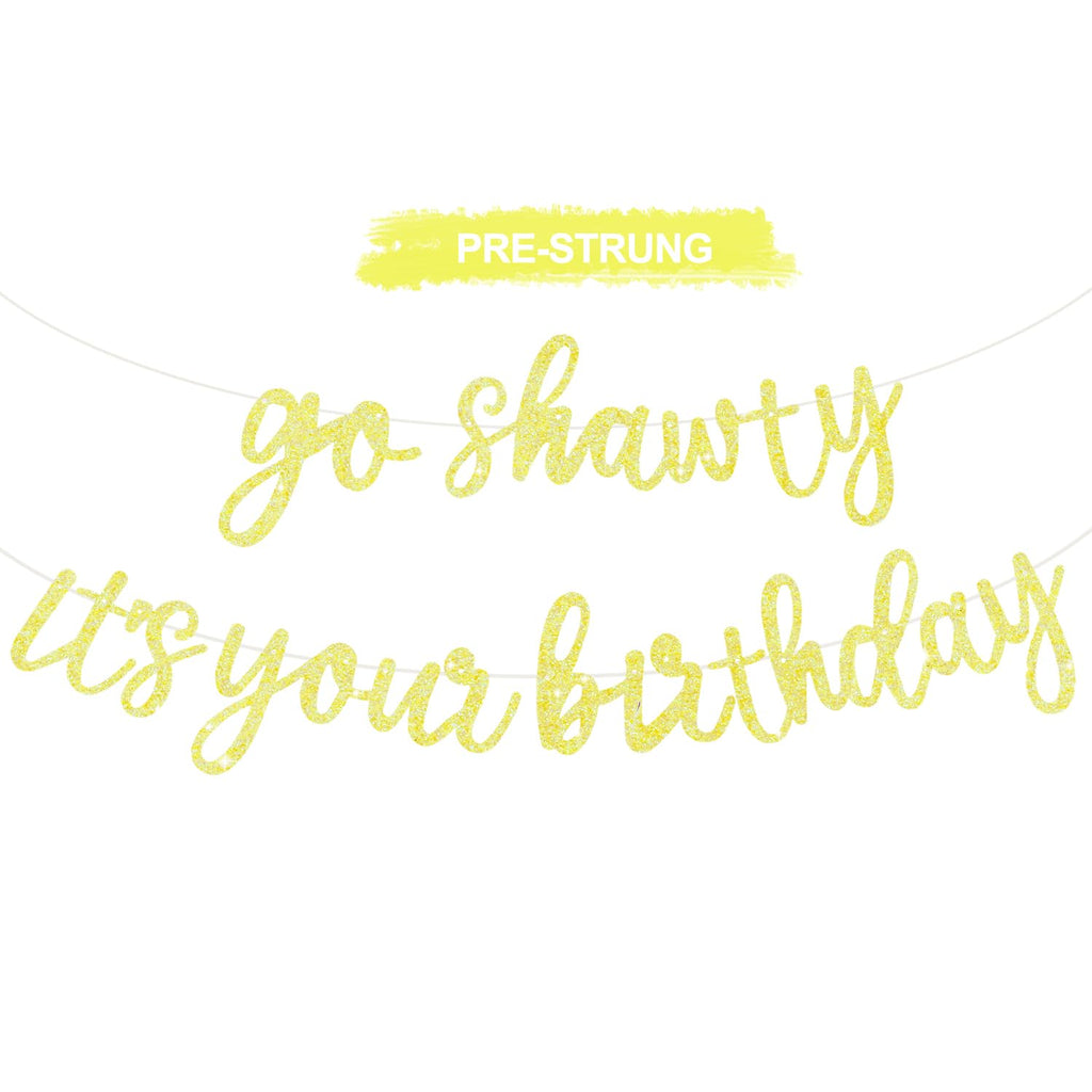 BEISHIDA Glitter Light Yellow Go Shawty Birthday Banner – 11.4ft, Pre-Strung, NO-DIY
