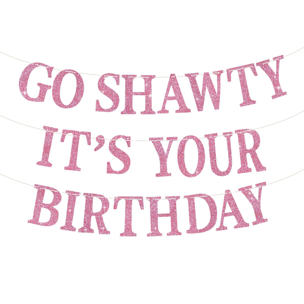 BEISHIDA Pink Go Shawty Birthday Banner - Pre-Strung Glitter Happy Birthday Decor (Hip Hop Theme)