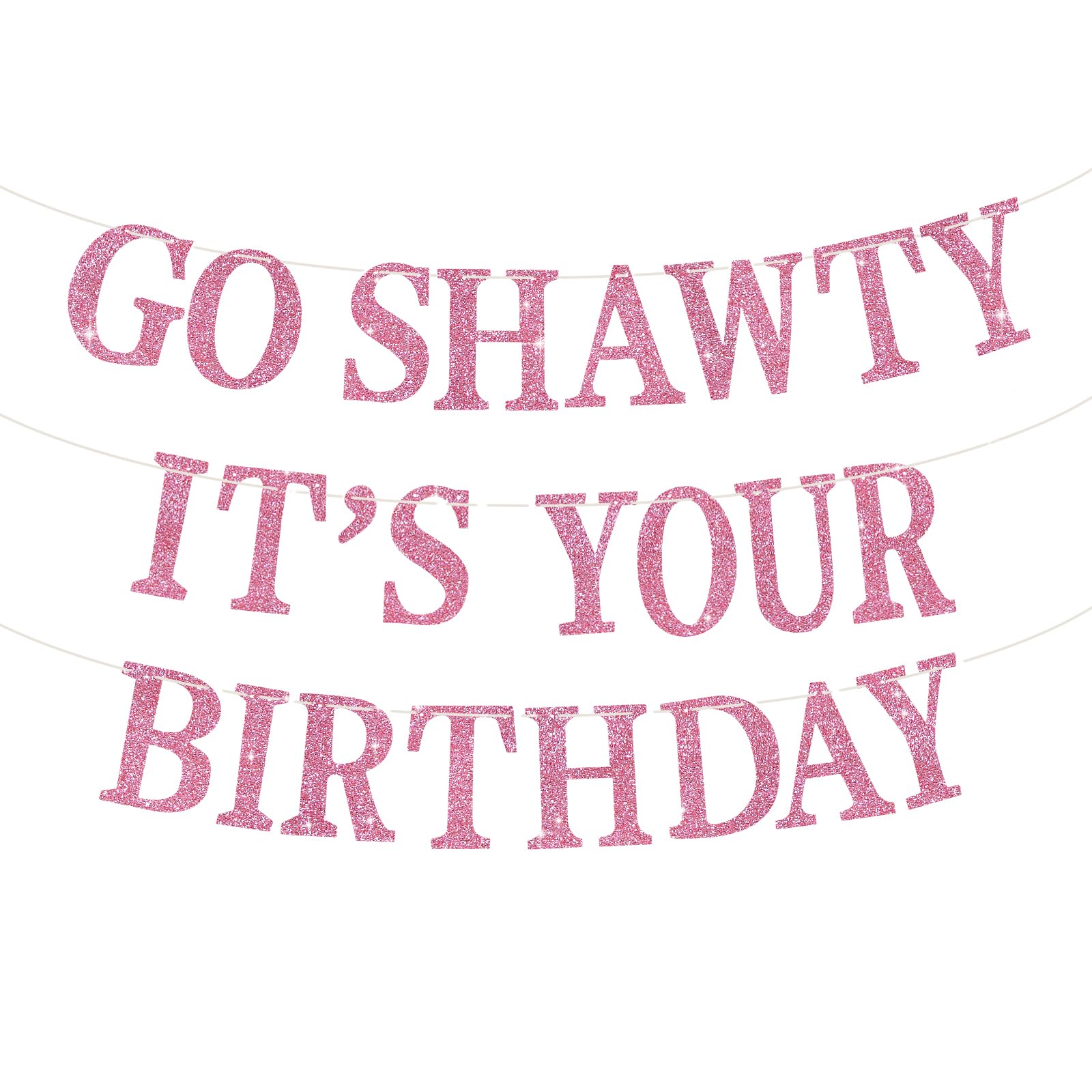 BEISHIDA Pink Go Shawty Birthday Banner - Pre-Strung Glitter Happy Birthday Decor (Hip Hop Theme)