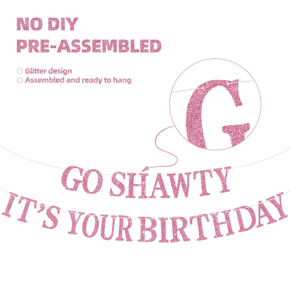 BEISHIDA Pink Go Shawty Birthday Banner - Pre-Strung Glitter Happy Birthday Decor (Hip Hop Theme)