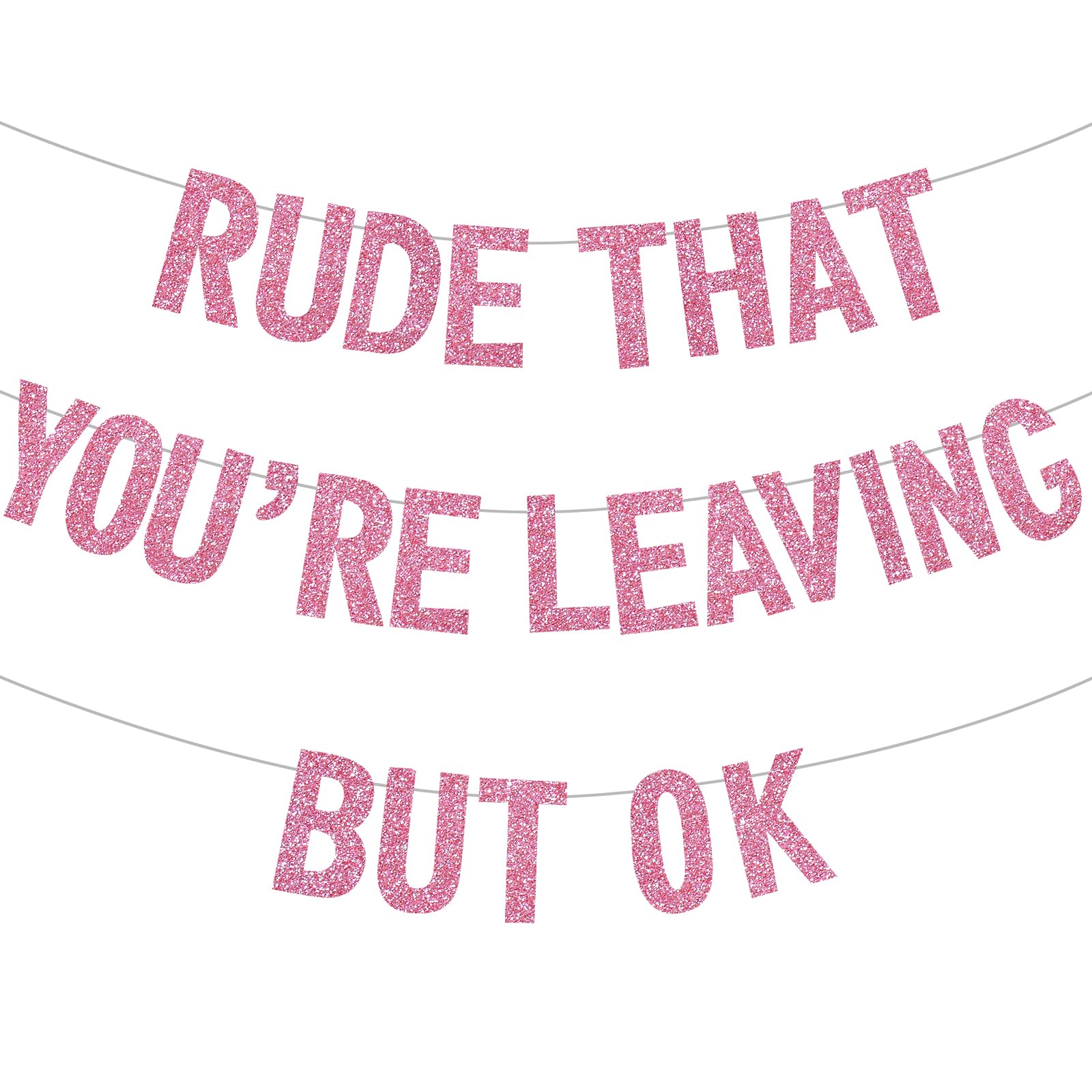 BEISHIDA Pink Rude You're Leaving but OK Banner — Pre-Strung Glitter Party Decor