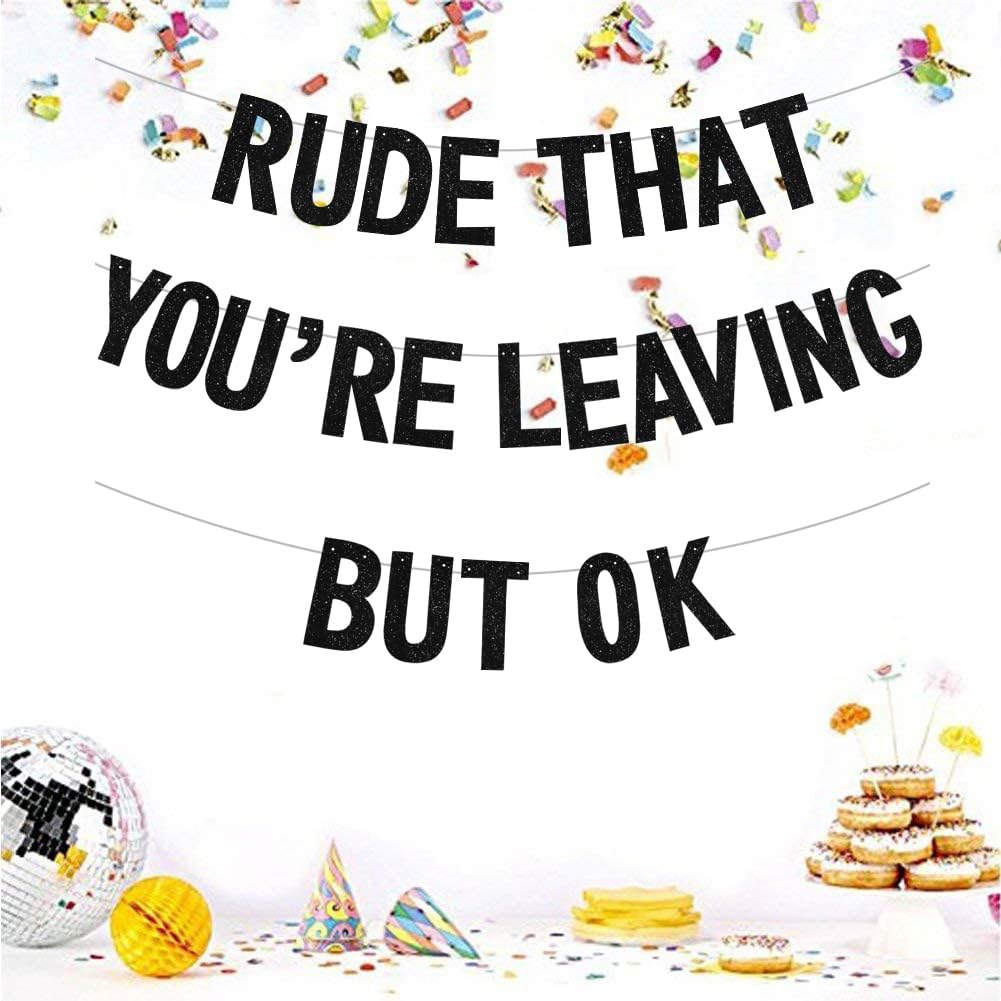 BEISHIDA Glitter Rude Youre Leaving Banner – Pre-Strung Going Away Party Decor