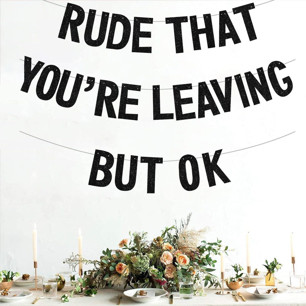 BEISHIDA Glitter Rude Youre Leaving Banner – Pre-Strung Going Away Party Decor