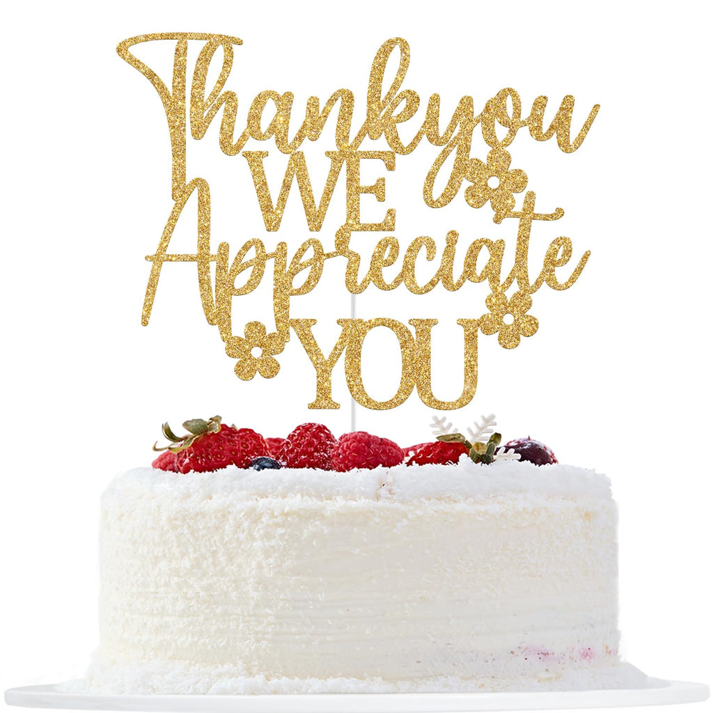 Thank You We Appreciate You Cake Topper - GREABRRY Gold Glitter Decorations