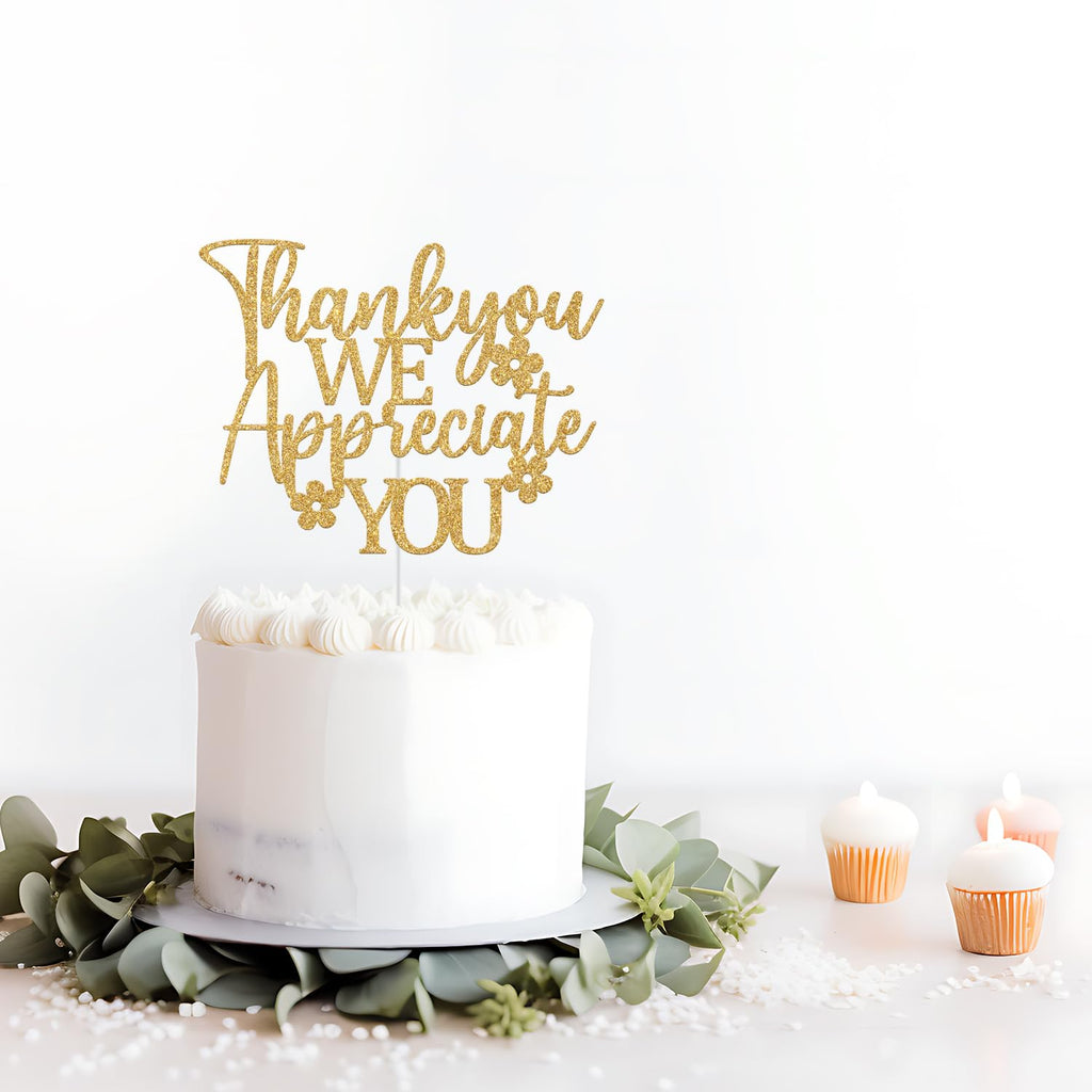 Thank You We Appreciate You Cake Topper - GREABRRY Gold Glitter Decorations