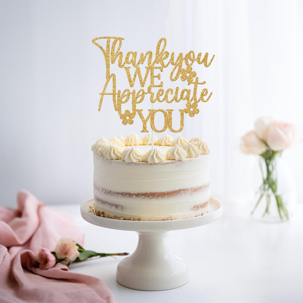 Thank You We Appreciate You Cake Topper - GREABRRY Gold Glitter Decorations