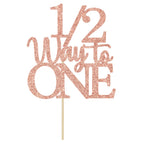 1/2 Way to One Cake Topper – Rose Gold Glitter for Half Birthday
