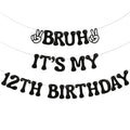 Nesinpa Bruh It's My 12th Birthday Banner | Glitter Black Teen Party Decor