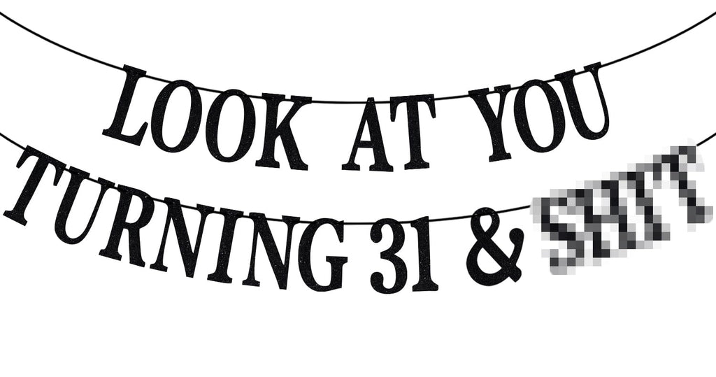 PYBHILK Black Glitter Look at You Turning 31 Banner – 31st Birthday Party Decoration