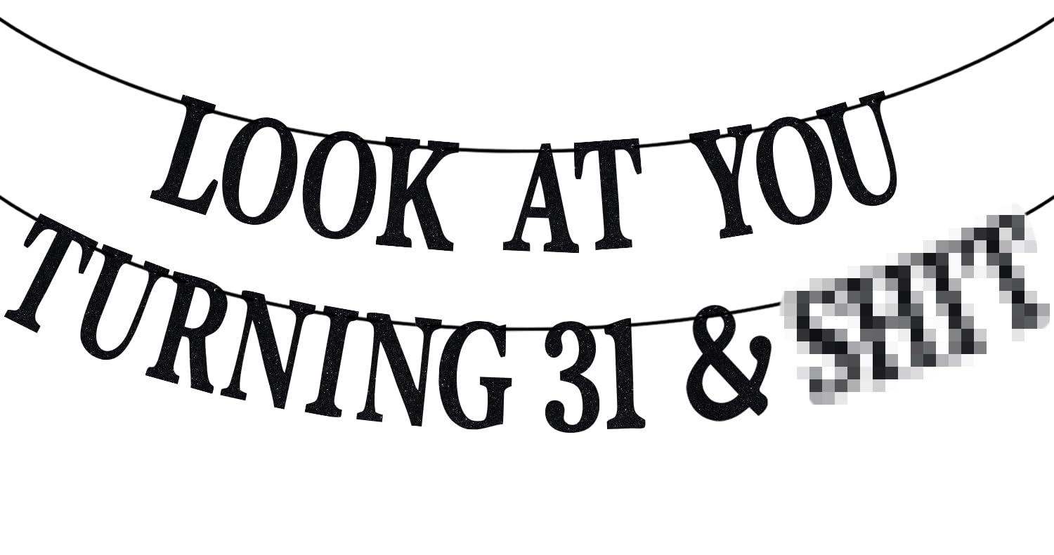 PYBHILK Black Glitter Look at You Turning 31 Banner – 31st Birthday Party Decoration