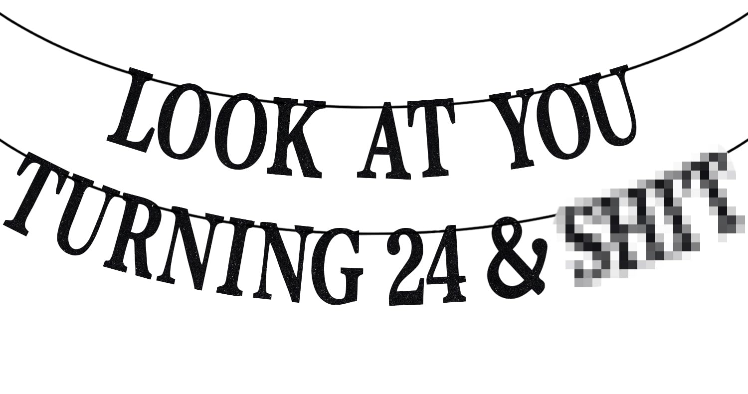PYBHILK Black Glitter Look at You Turning 24 Banner — 24th Birthday Party Decor