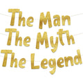 The Man The Myth The Legend Gold Glitter Banner | Sterling James Co. Men's Birthday & Milestone Decor