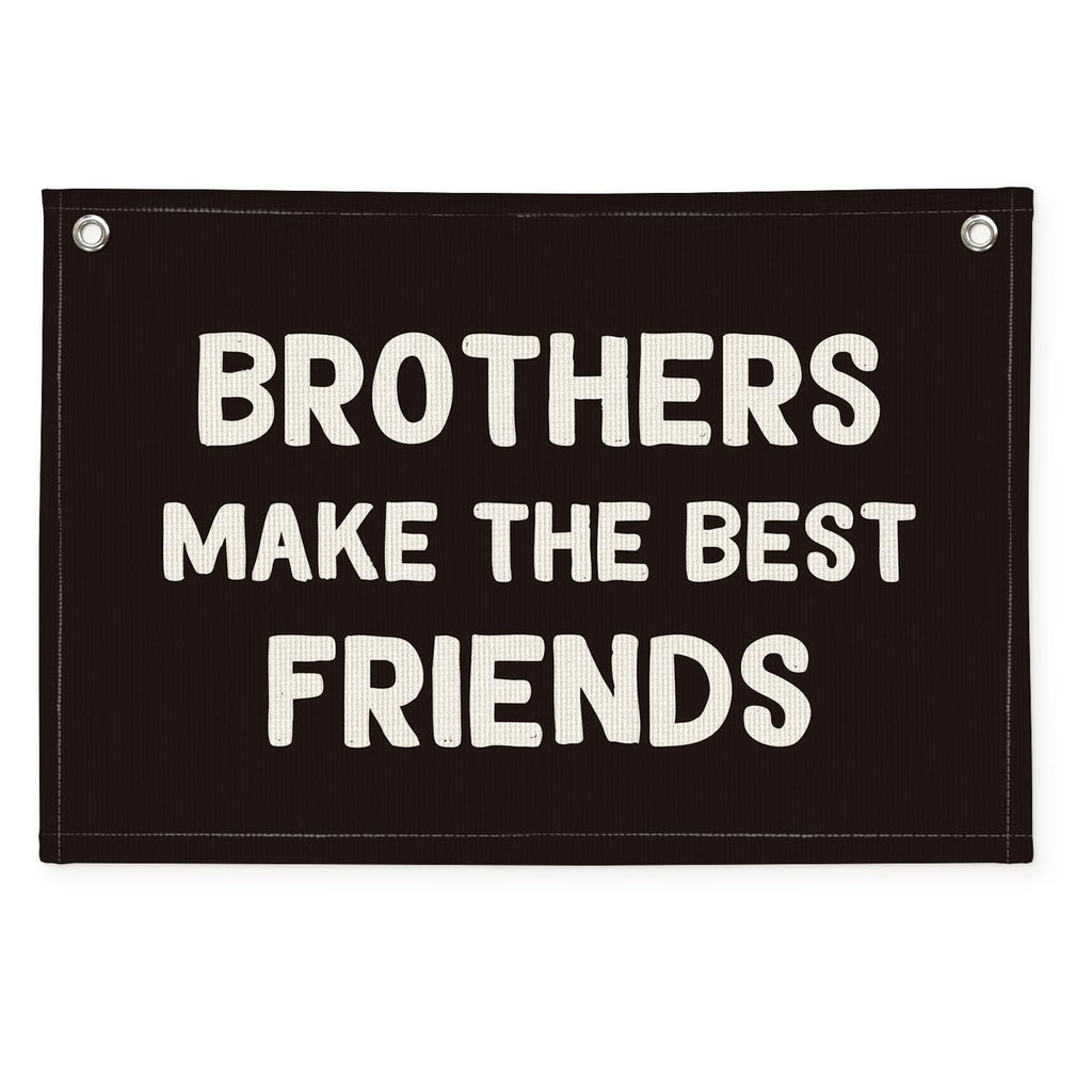 Wheatwin Brothers Make The Best Friends Banner – Black Linen Nursery Decor 20x30
