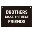 Wheatwin Brothers Make The Best Friends Banner – Black Linen Nursery Decor 20x30