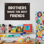 Wheatwin Brothers Make The Best Friends Banner – Black Linen Nursery Decor 20x30