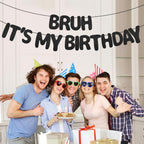 XIHIRCD Bruh It's My Birthday Banner - Black Glitter Prestrung Teen Birthday Decor