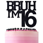 ZACHAKO Black Glitter Bruh I'm 16 Cake Topper – Funny 16th Birthday Party Decoration