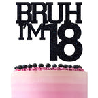 ZACHAKO Black Glitter Bruh I'm 18 Cake Topper – Funny 18th Birthday Party Decorations