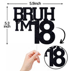ZACHAKO Black Glitter Bruh I'm 18 Cake Topper – Funny 18th Birthday Party Decorations